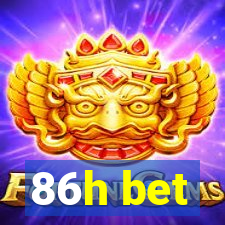 86h bet